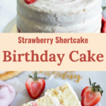 Best Strawberry Shortcake Birthday Cake