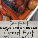 Maple Brown Sugar Corned Beef