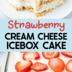 Strawberry Cream Cheese Icebox Cake