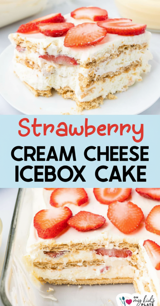 Strawberry Cream Cheese Icebox Cake
